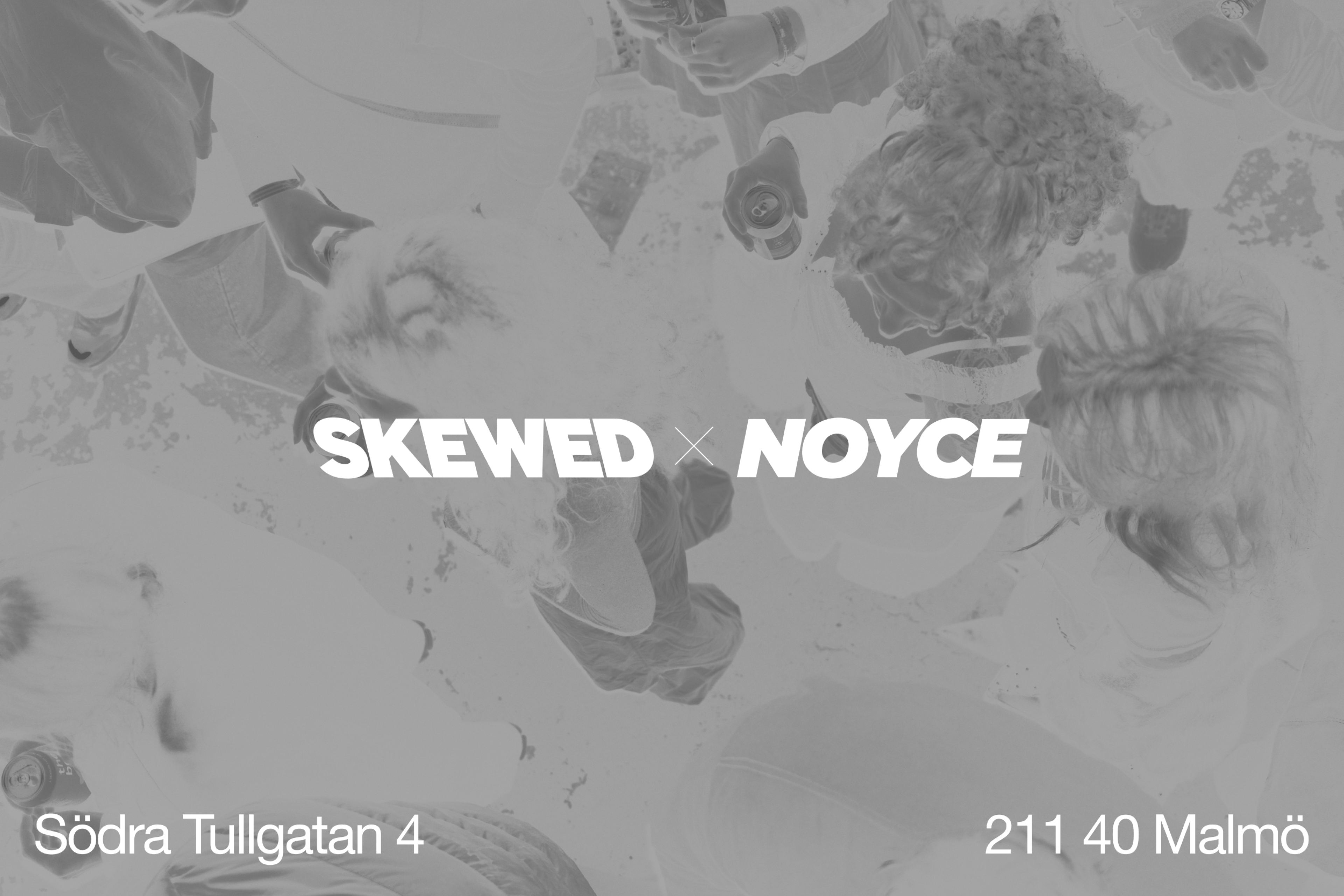 SKEWED x Noyce party